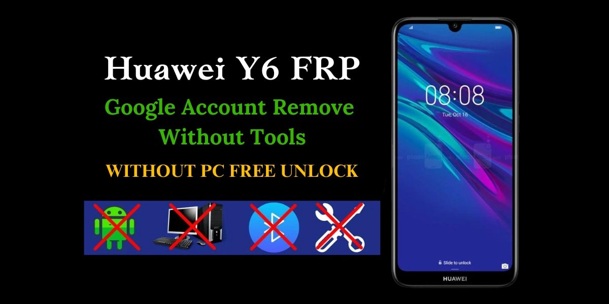 Huawei Y6 FRP Bypass without PC - Step-by-Step Guide to Unlock Your Phone